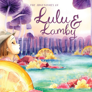 The Adventures of Lulu and Lamby - Matt Jackson