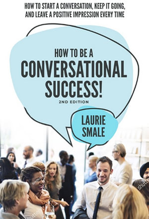 How to be a Conversational Success : 2nd Edition - Laurie Smale