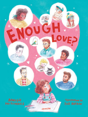 Enough Love? : CBCA's Notable Children's Picture Book 2022 - Maggie Hutchings