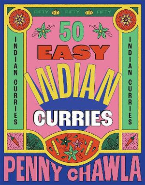 50 Easy Indian Curries - Penny Chawla