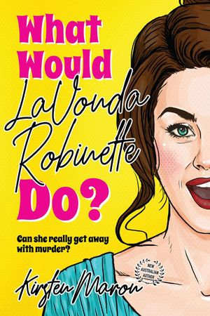 What Would LaVonda Robinette Do? - Kirsten Maron