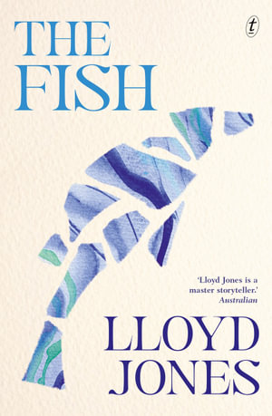 The Fish - Lloyd Jones