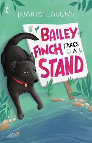 Bailey Finch Takes a Stand - Ingrid Laguna