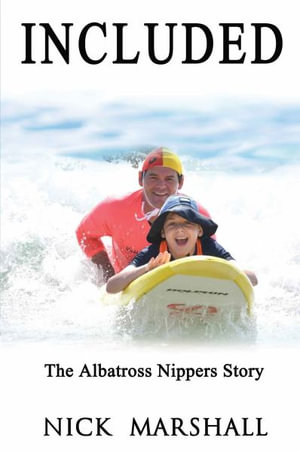 Included : The Albatross Nippers Story - Nick Marshall