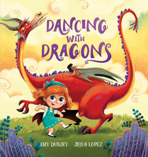 Dancing with Dragons - Amy Dunjey