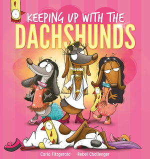 Keeping up with the Dachshunds - Carla Fitzgerald