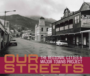 Our Streets : The Regional Cities and Major Towns Project - National Library of Australia