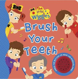 The Wiggles: Brush Your Teeth - Sound Book : Little Wiggles - The Wiggles