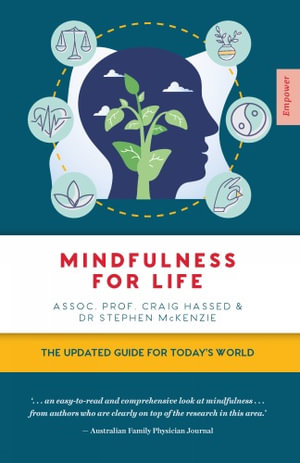 Mindfulness for Life : The updated guide for today's world - Craig Hassed