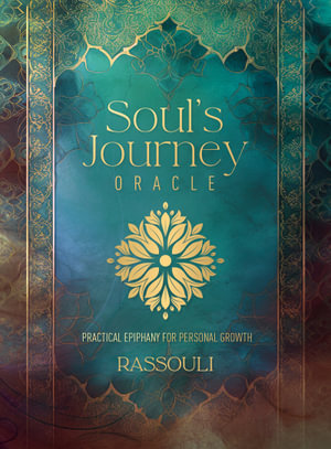 Soul's Journey Oracle : Practical Epiphany for Personal Growth - Rassouli