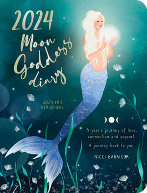 2024 Moon Goddess Diary - Southern Hemisphere - Nicci Garaicoa