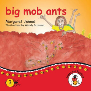 big mob ants : Honey Ant Readers - Margaret James