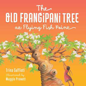 The Old Frangipani Tree at Flying Fish Point - Trina Saffioti