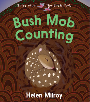 Bush Mob Counting : Tales From the Bush Mob - Helen Milroy