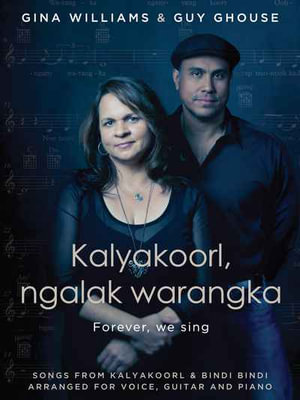 Kalyakoorl, Ngalak Warangka : Forever, we sing - Gina Williams