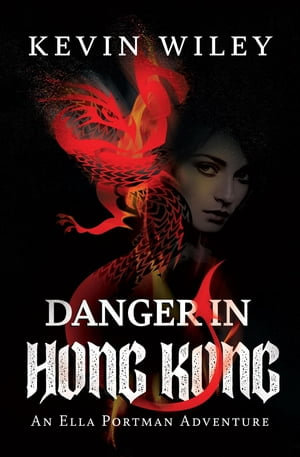 Danger In Hong Kong - Kevin Wiley