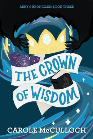 The Crown Of Wisdom - Carole McCulloch