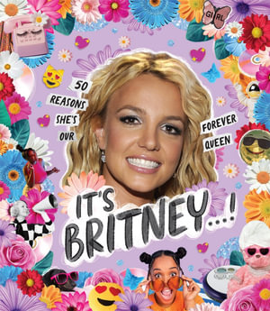 It's Britney ... ! : 50 reasons she's our forever queen - Billie Oliver