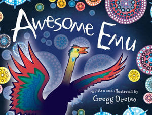 Awesome Emu - Gregg Dreise