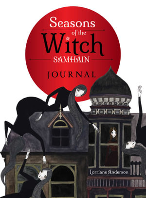 The Seasons of the Witch : Samhain Journal - Lorriane Anderson