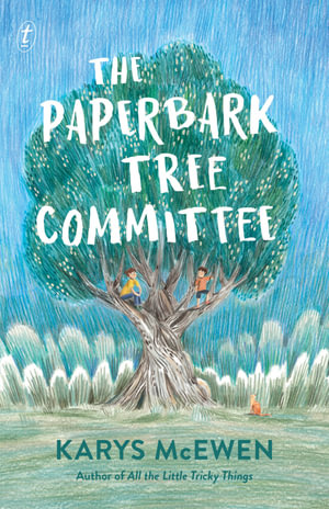 The Paperbark Tree Committee - Karys McEwen