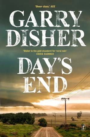 Day's End : The fourth book in the bestselling Australian crime series - Garry Disher