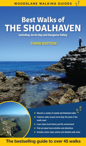 Best Walks of the Shoalhaven : 3rd Edition - The bestselling guide to over 45 walks - Gillian Souter