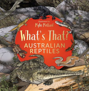 What's That? Australian Reptiles (HB) - Myke Mollard