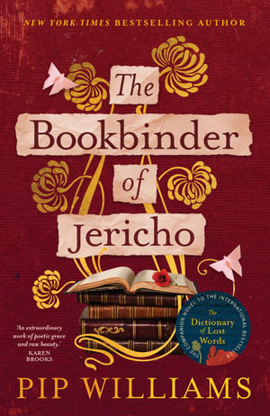 The Bookbinder of Jericho : From the bestselling author of The Dictionary of Lost Words - Pip Williams