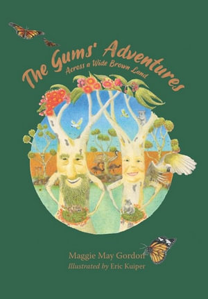 The Gums' Adventures : Across a Wide Brown Land - Maggie May Gordon