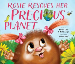 Rosie Rescues Her Precious Planet (PB) - Raveena Grace