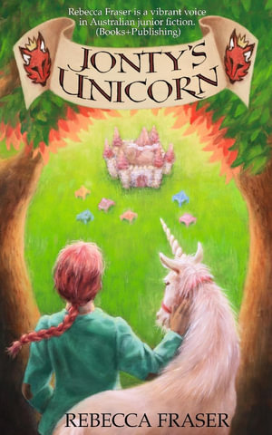 Jonty's Unicorn - Rebecca Fraser
