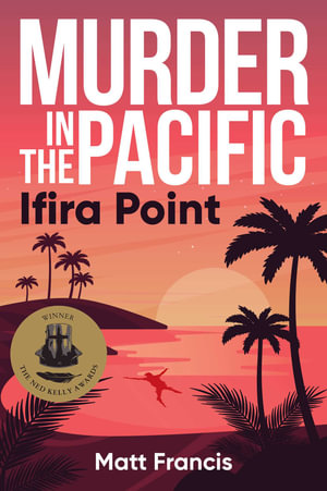 Murder in the Pacific : Ifira Point - Matt Francis