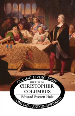 The Life of Christopher Columbus - Edward Everett Hale