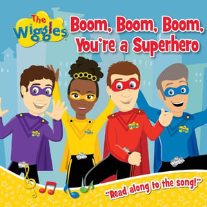 The Wiggles : Boom, Boom, Boom, You're A Superhero! - The Wiggles