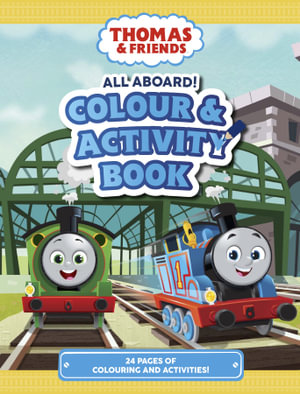 Thomas and Friends : All Aboard Colour and Activity Book - Thomas  &  Friends