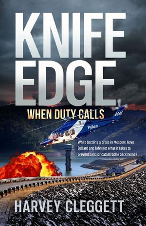 Knife Edge : When Duty Calls - Harvey Cleggett