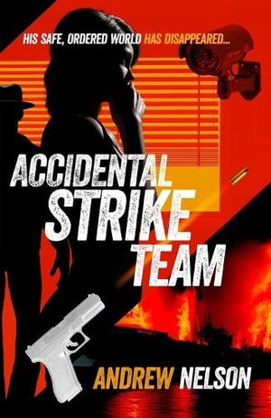 Accidental Strike Team - Andrew Nelson