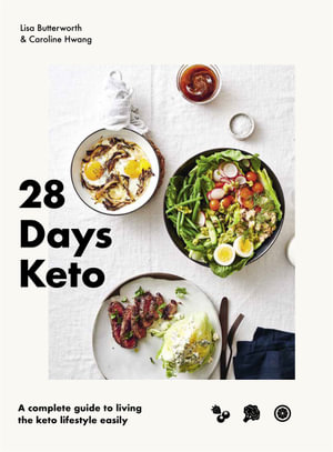 28 Days Keto : A complete guide to living the keto lifestyle easily - Caroline Hwang