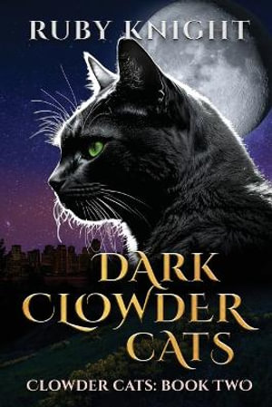 Dark Clowder Cats : Clowder Cats - Ruby Knight