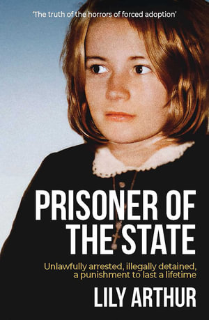 Prisoner of the State - Lily Arthur