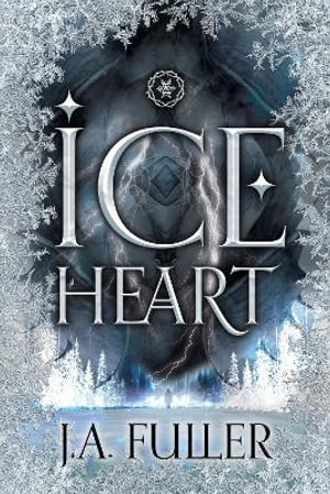 Ice Heart - J. a. Fuller