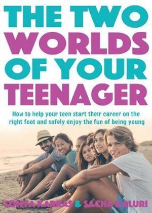 The Two Worlds of Your Teenager - Sacha Kaluri