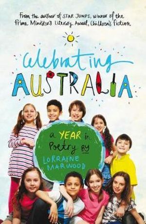 Celebrating Australia : A Year in Poetry - Lorraine Marwood