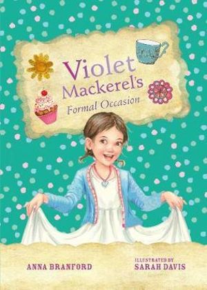 Violet Mackerel's Formal Occasion : Book 8 - Anna Branford