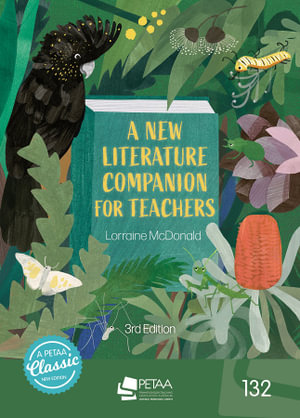 A New Literature Companion for Teachers  : 3rd Edition - Primary English Teaching Association (PETAA)