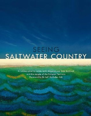 Seeing Saltwater Country - Dale Kentwell