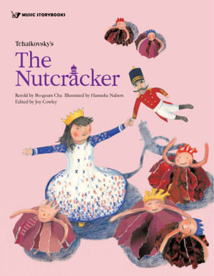 Tchaikovsky's the Nutcracker : Music Storybooks - Bo-Geum Cha