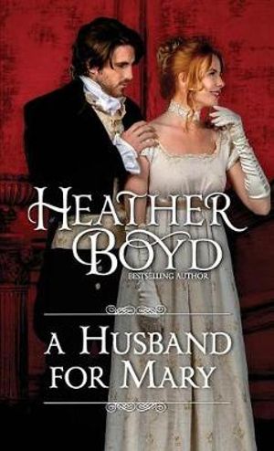 A Husband for Mary : Naughty and Nice - Heather Boyd