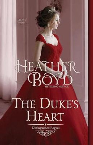 The Duke's Heart : Distinguished Rogues - Heather Boyd